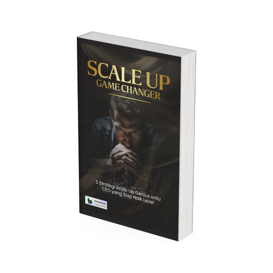 Scale Up Game Changer (Ebook) 5 Strategi Scale Up Genius untuk CEO yang Siap Naik Level
