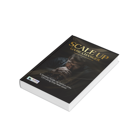 Scale Up Game Changer (Ebook) 5 Strategi Scale Up Genius untuk CEO yang Siap Naik Level