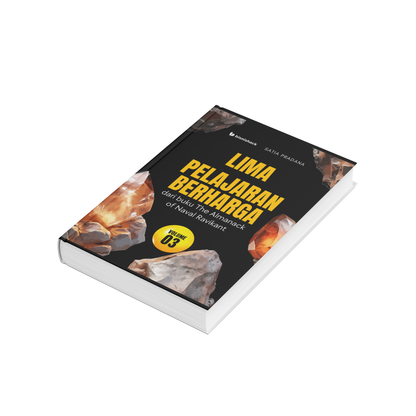Lima Pelajaran Berharga Berharga (Ebook) Vol. 3 Satia Pradana dari Buku The Almanack of Naval Ravikant