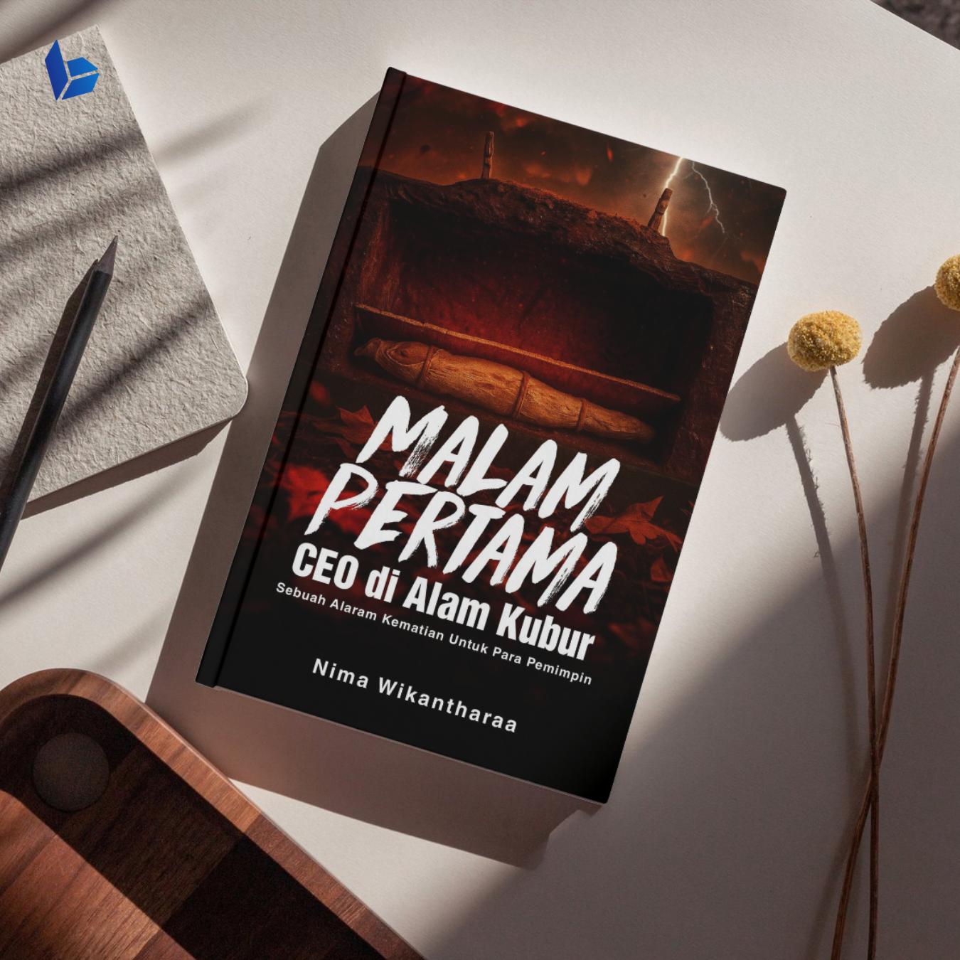 Malam Pertama CEO di Alam Kubur (Ebook) - Sebuah Alarm Kematian untuk Para Pemimpin